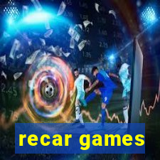 recar games