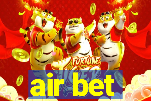 air bet