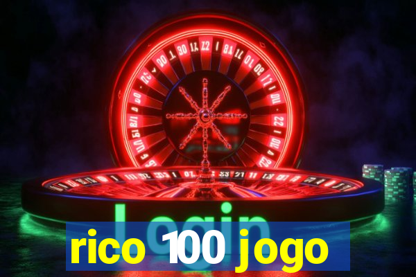 rico 100 jogo