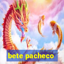 bete pacheco