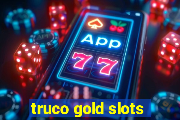 truco gold slots