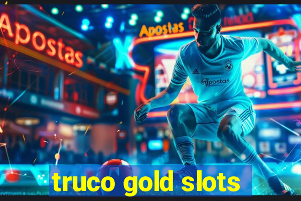 truco gold slots