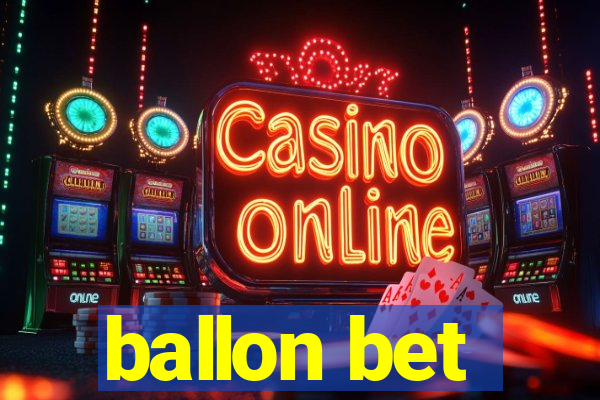 ballon bet