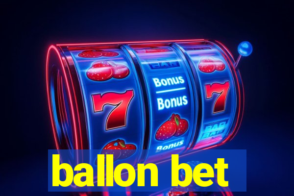 ballon bet