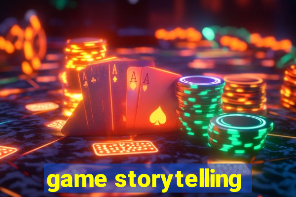 game storytelling