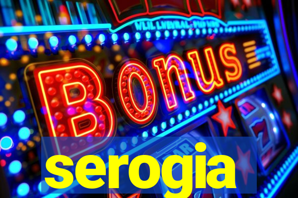 serogia