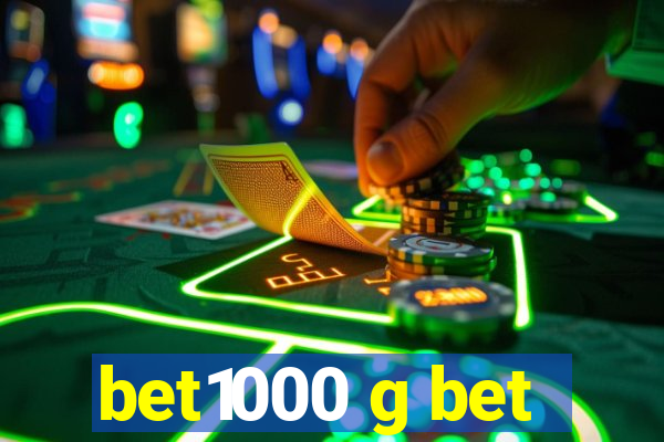 bet1000 g bet