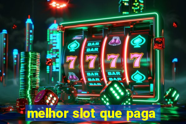 melhor slot que paga