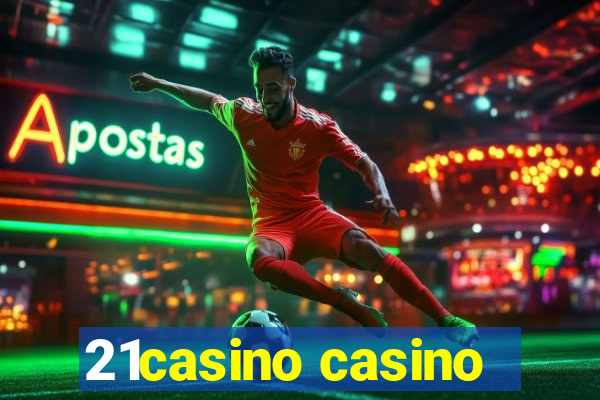 21casino casino