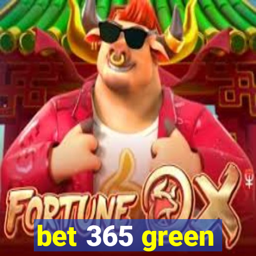 bet 365 green