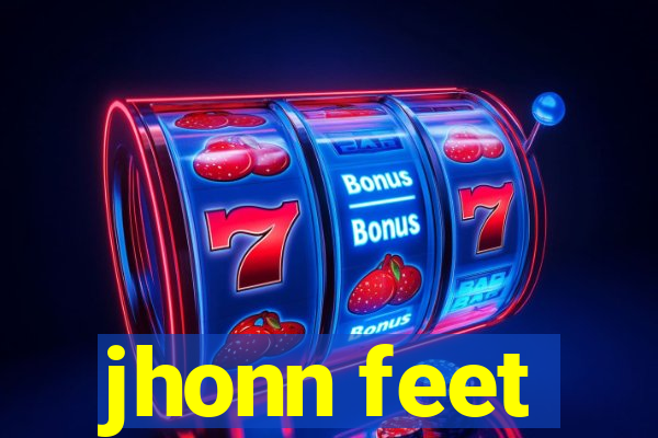 jhonn feet