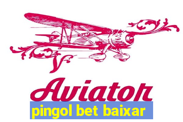 pingol bet baixar