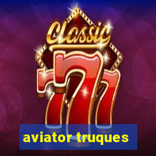 aviator truques