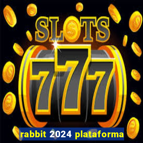 rabbit 2024 plataforma