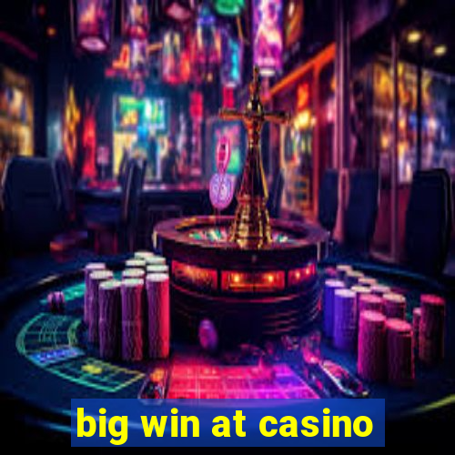 big win at casino