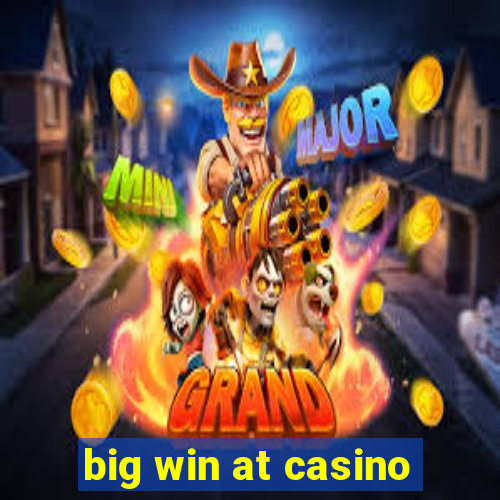 big win at casino