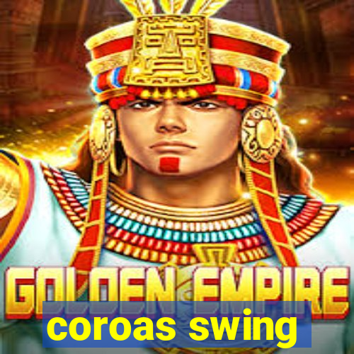 coroas swing