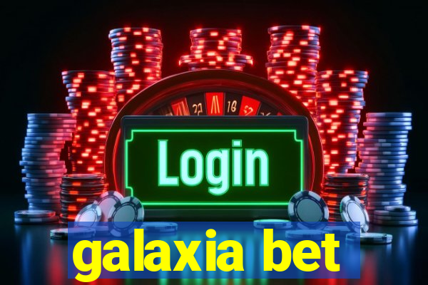 galaxia bet