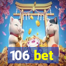 106 bet