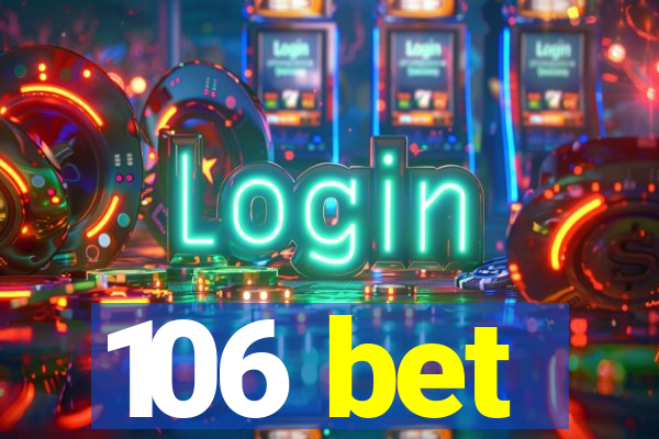 106 bet