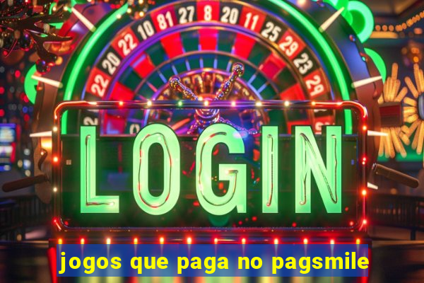 jogos que paga no pagsmile