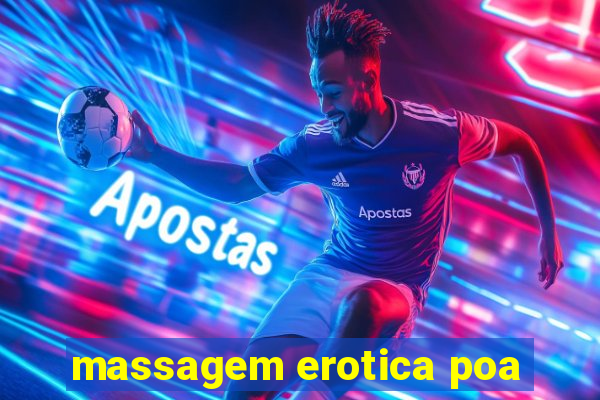 massagem erotica poa