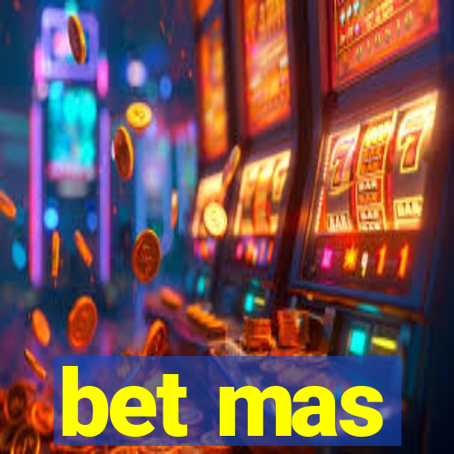 bet mas