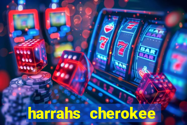 harrahs cherokee casino nc