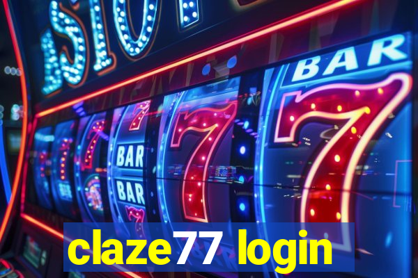 claze77 login