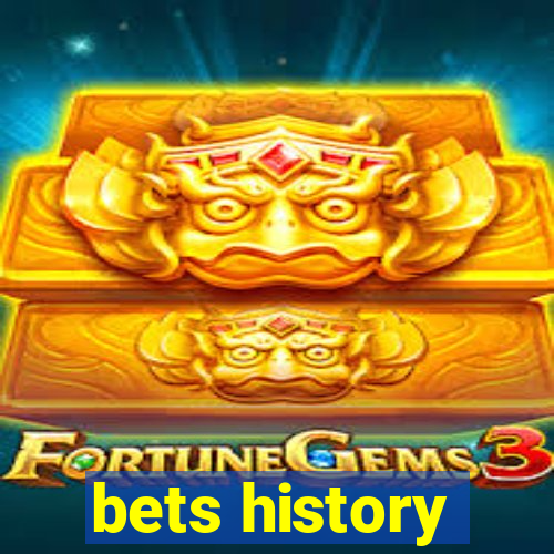 bets history