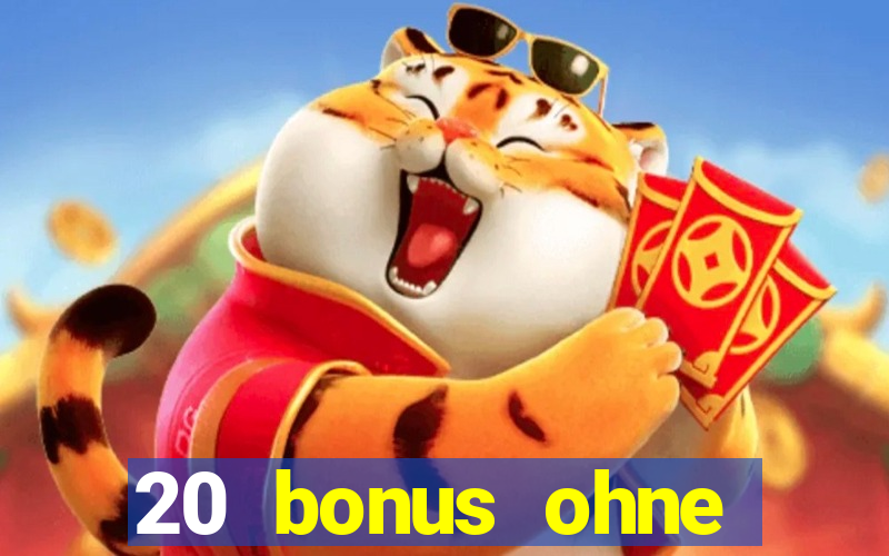 20 bonus ohne einzahlung casino