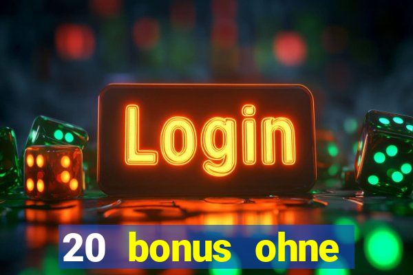 20 bonus ohne einzahlung casino