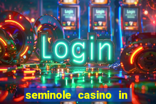 seminole casino in hollywood florida