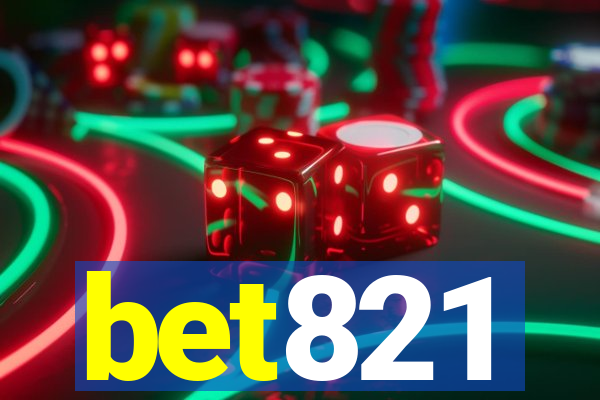 bet821