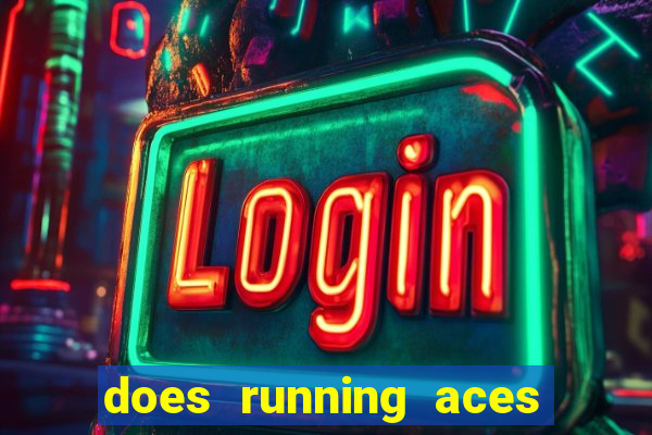 does running aces have slot machines