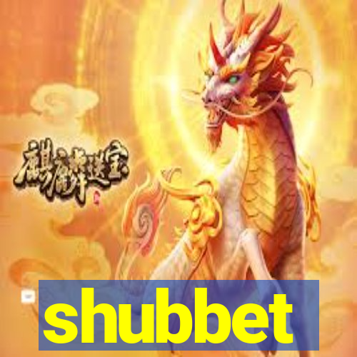 shubbet