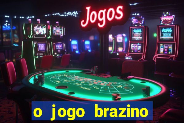 o jogo brazino brazino777 é confiável