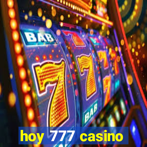 hoy 777 casino