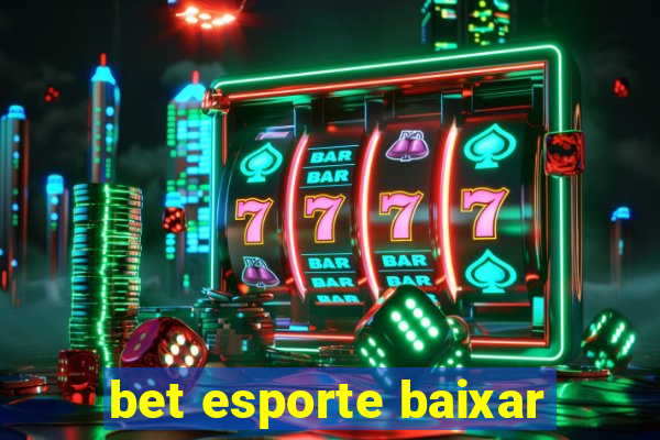 bet esporte baixar