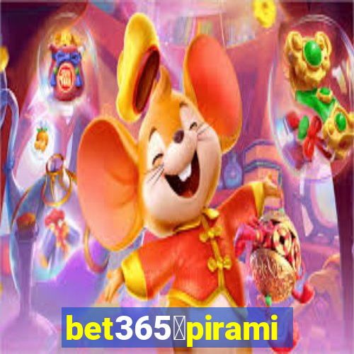 bet365茅piramide