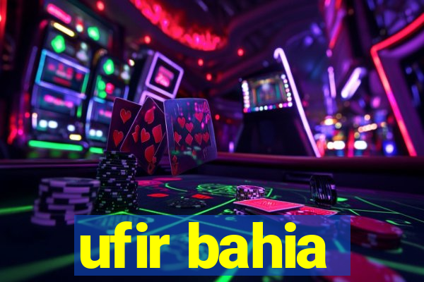 ufir bahia