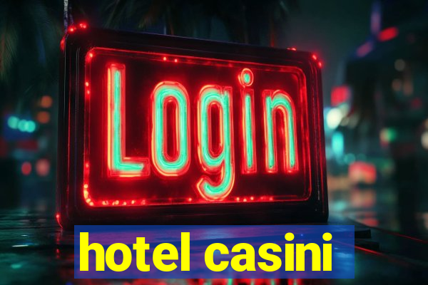 hotel casini