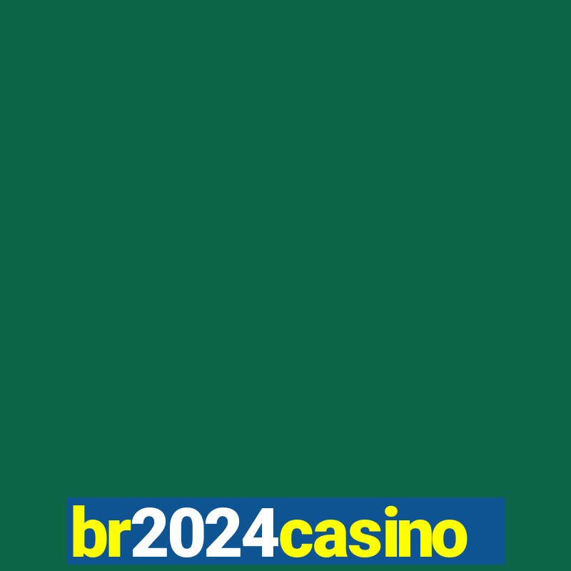 br2024casino