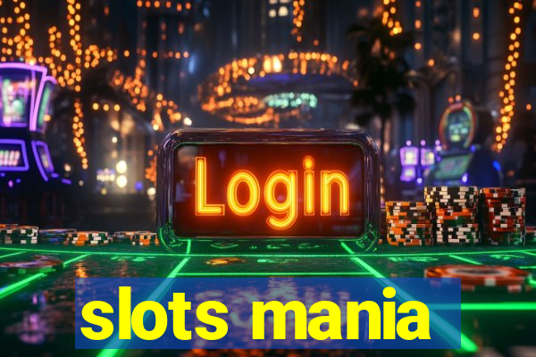 slots mania