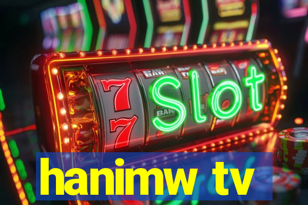 hanimw tv