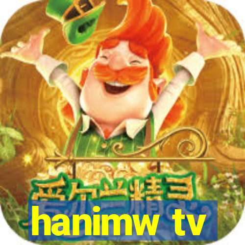 hanimw tv