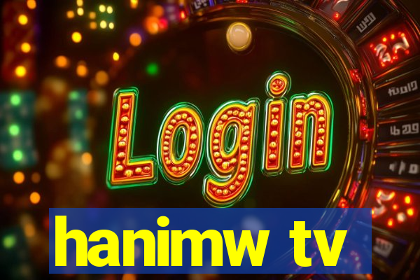 hanimw tv