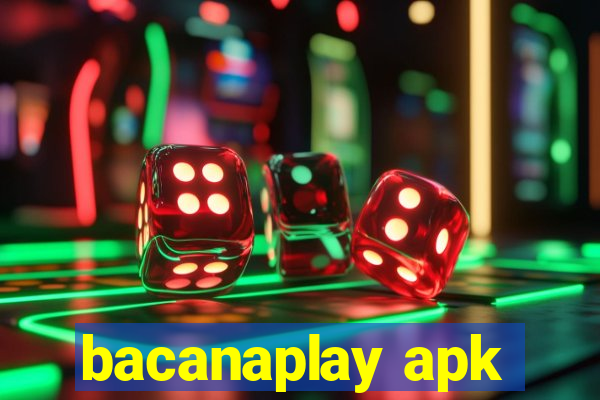 bacanaplay apk