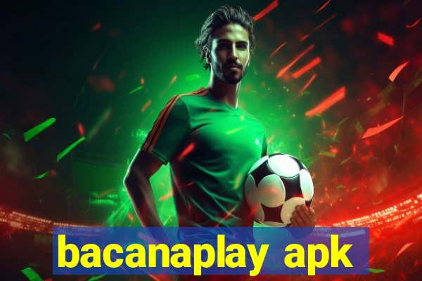 bacanaplay apk