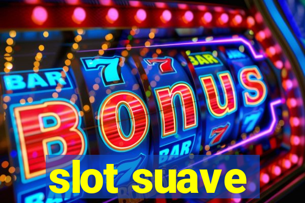 slot suave